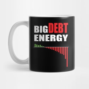 Big Debt Energy Mug